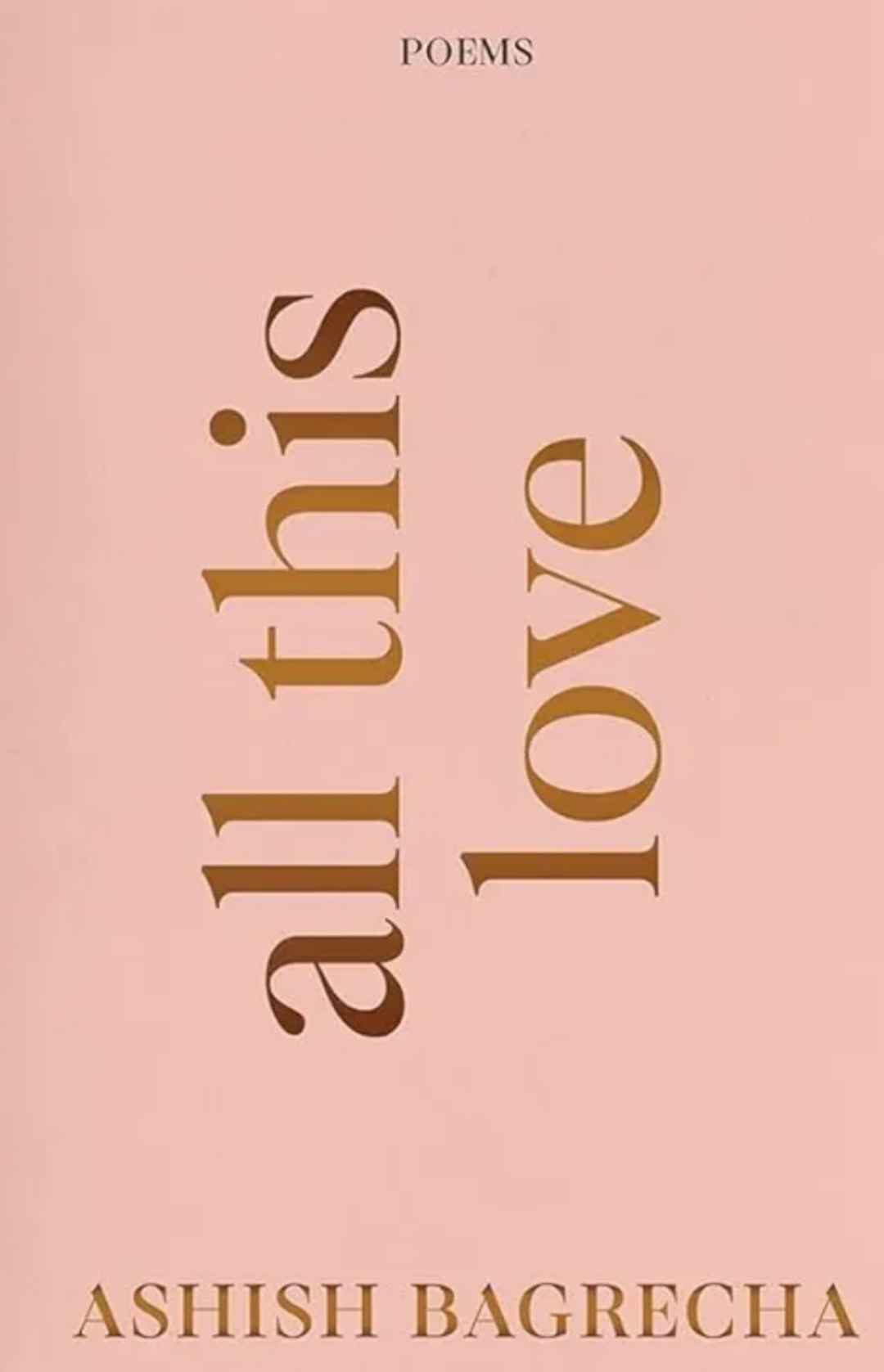 All This Love by Ashish Bagrecha