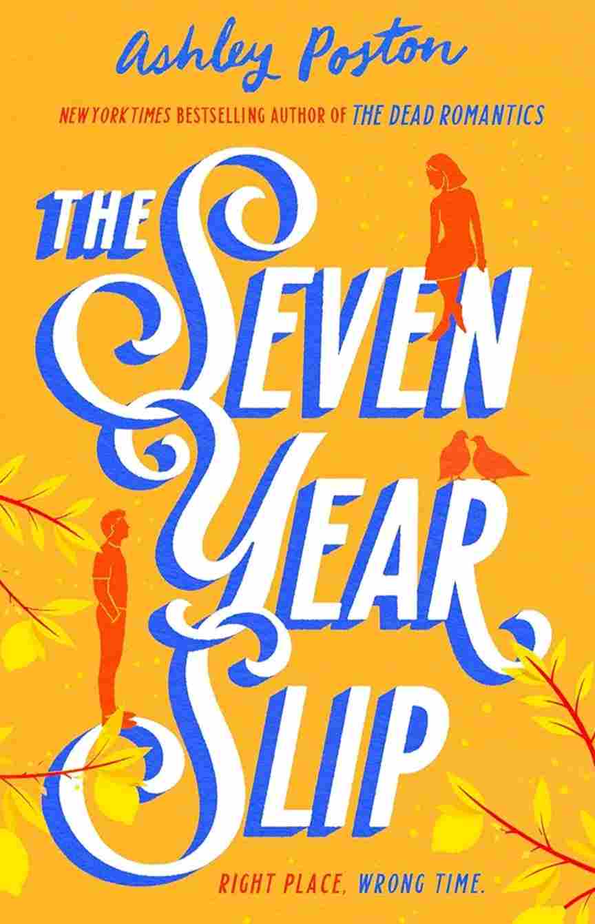 The Seven Year Slip by Ashley Poston