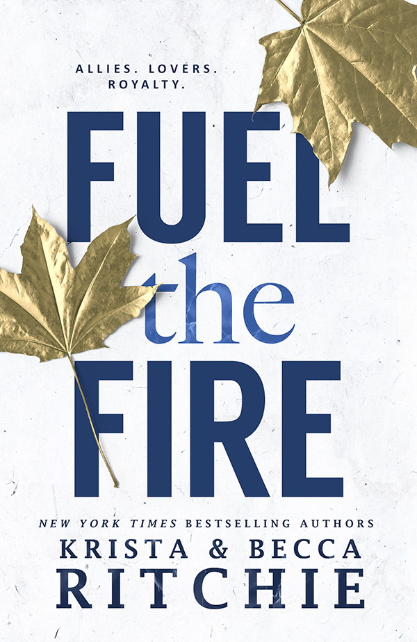 Fuel The Fire by Krista & Becka Ritchie
