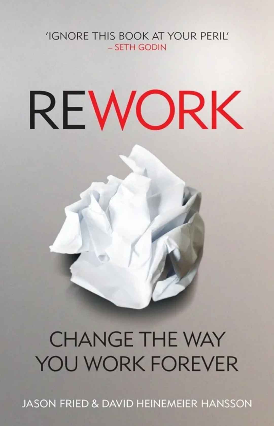 Rework by David Heinemeier Hansson and Jason Fried